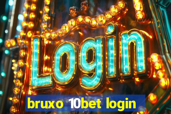 bruxo 10bet login